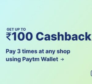 Read more about the article Paytm Scan & Pay Offer – Get Cashback Upto Rs.100 On Merchant Payments | All Users…