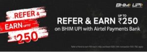 Read more about the article Airtel UPI Offer: Refer And Earn Upto Rs.250, Per Refer Rs.50