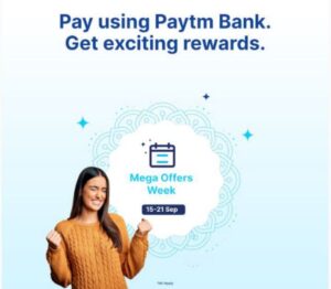 Read more about the article Paytm Mega Week Offers (15th – 21st Sep)- Earn Huge Cashback From This Offer | All User Loot…