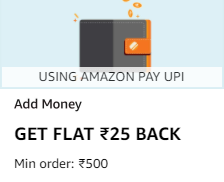 Read more about the article Amazon Add Money Tricks – Flat Rs.25 Cashback On Add Money Using Amazon Pay UPI