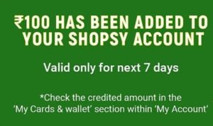 Read more about the article Shopsy Flipkart Gift Voucher Offer- Free Rs.100 Flipkart Shopping Voucher | All Users Offer | Loot Multiple Times…
